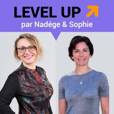 Level Up par Nadege et Sophie